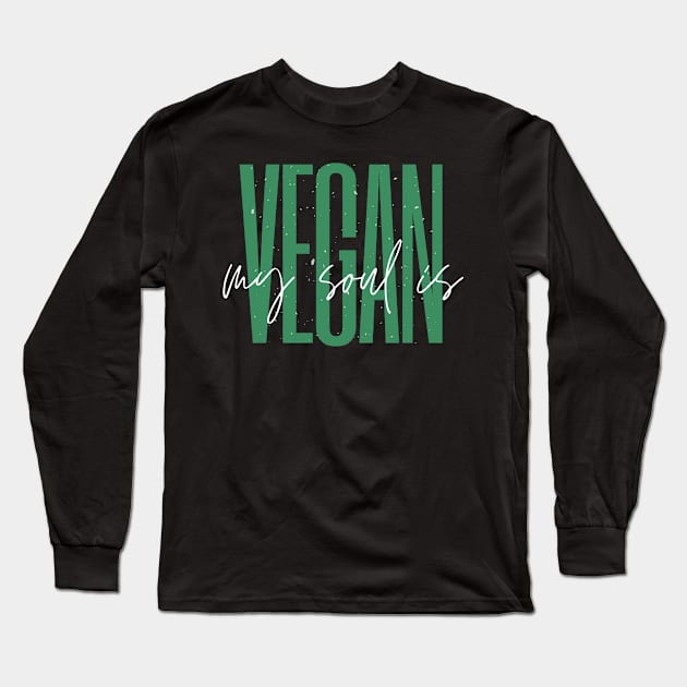 My Soul is Vegan Black Long Sleeve T-Shirt by hello-chameleon